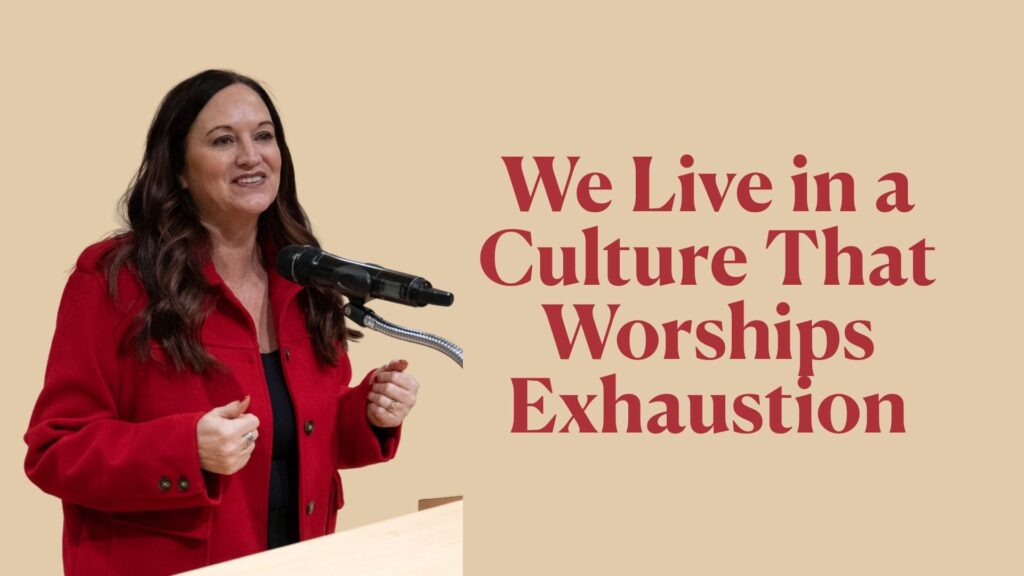 We Live in a Culture That Worships Exhaustion
